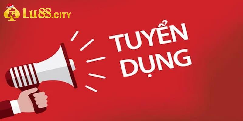 Các vị trí đang tuyển dụng Lu88